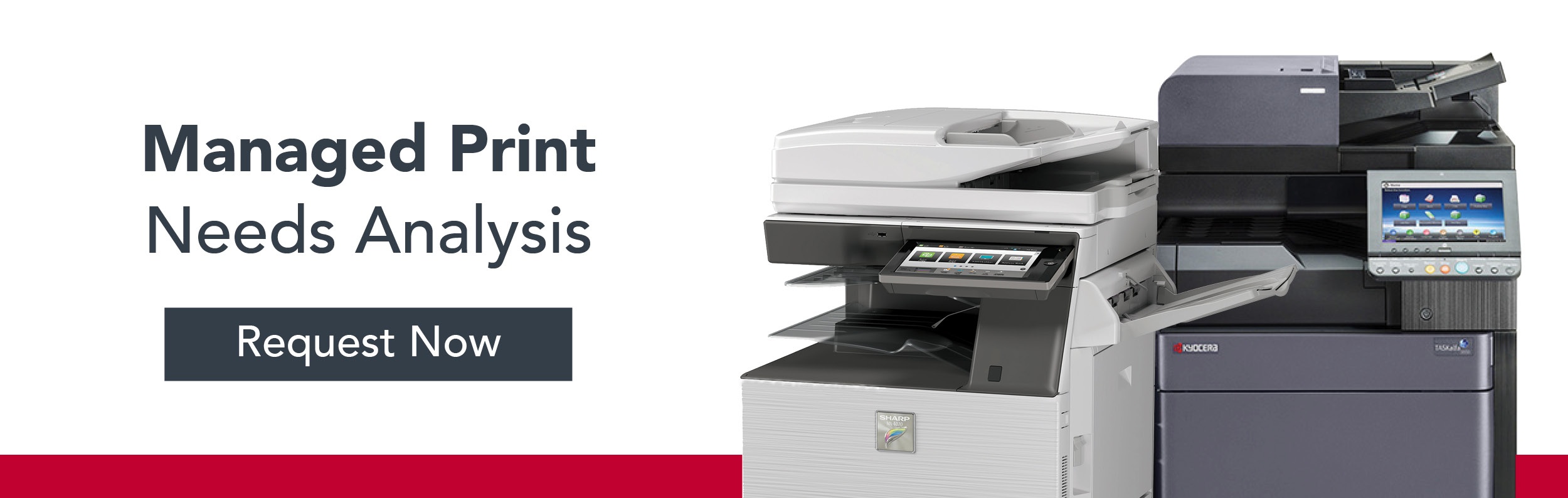 Managed Print Needs Analysis CTA - Request Now Button