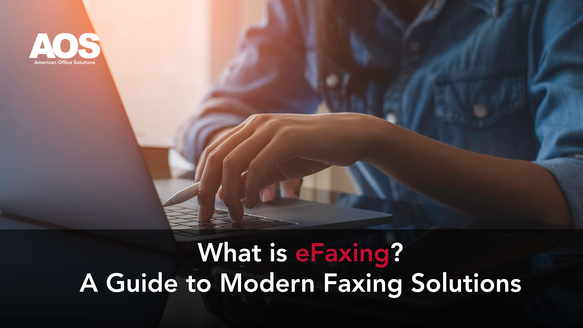 What is eFaxing A Guide to Modern Faxing Solutions